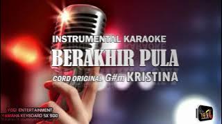 karaoke Cord Original KRISTINA#BERAKHIR PULA#VERSI KEYBOARD YAMAHA SX 900.