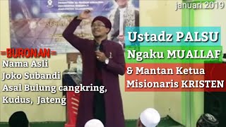 Hati hati Ustadz Palsu asal Kudus Jateng, Berkedok Muallaf