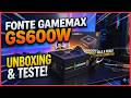 Fonte Gamemax GS600 unboxing e teste !