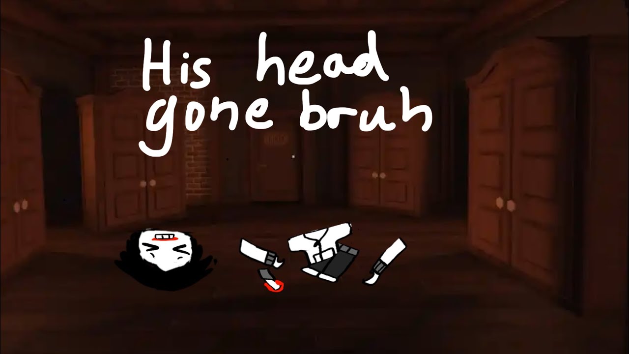My heAD goNE bRuh YouTube