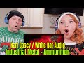 Karl Casey / White Bat Audio Industrial Metal - Ammunition // Wolf HunterZ Reactions
