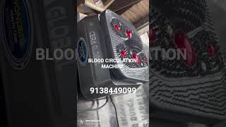 Blood circulation machine  9138449099