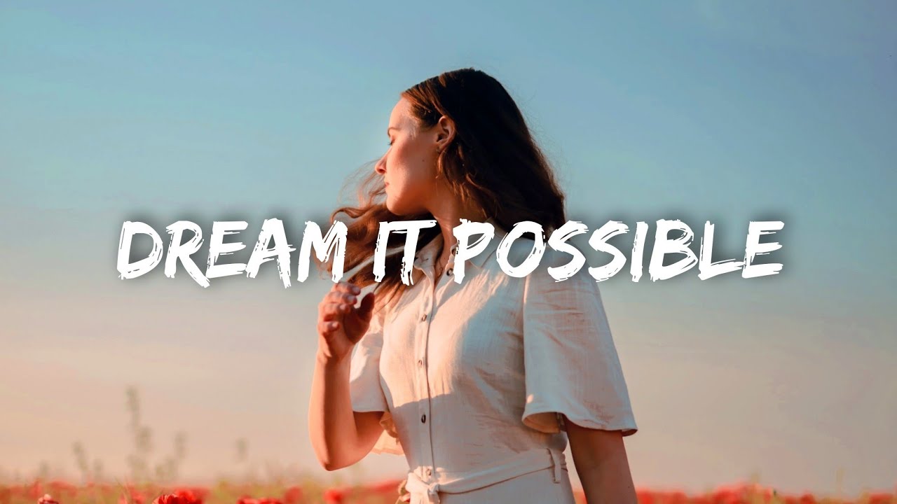 Dream it possible Lyrics. Dream it possible исполнитель. Jane Zhang. Huawei Dream it possible download. Possible possible текст