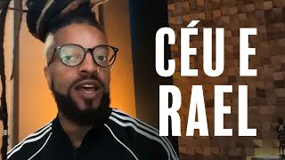 Céu - Uma parceria com Rael