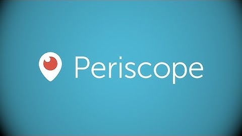 How To Use Periscope!