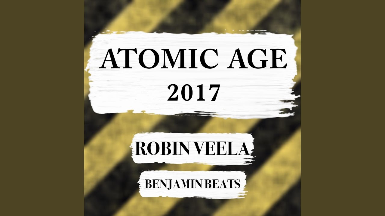 Atomic Age 2017 (feat. Benjamin Beats)