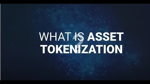 What is Asset Tokenization?