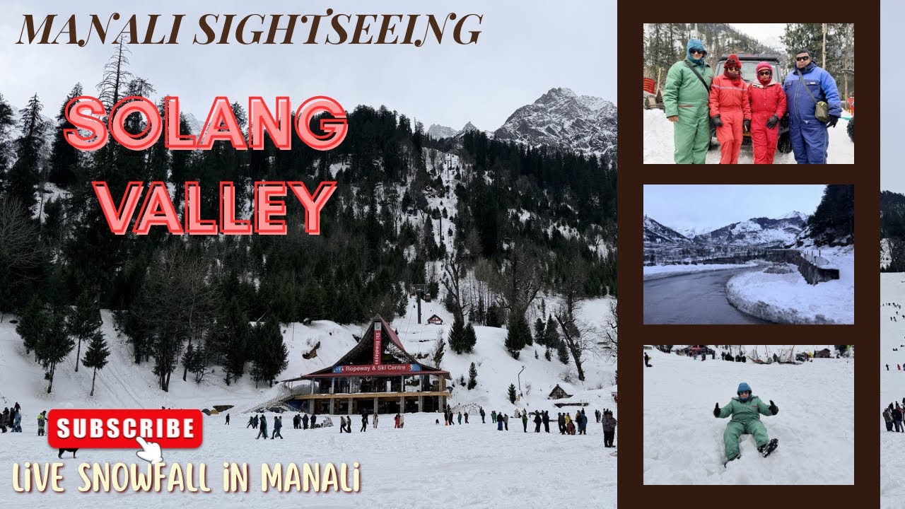 Solang Valley Manali / Manali Sight Seeing / Snowfall in Manali