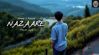 NAZAARE | Khosla Raghu | New Travel Song | (Slowed + Reverb) | Drega Lofi 
