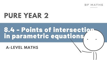 A-Level Maths | Pure Year 2 | 8.4 - Points of intersection in parametric equations | Edexcel