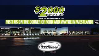 $2,000 Guaranteed (A) | Todd Wenzel Buick GMC of Westland