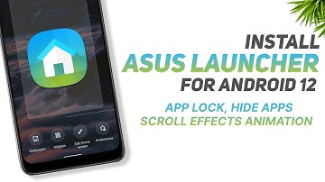 Install ASUS Launcher For Android 12 | App Lock, Hide Apps, Scroll Effects Animation | Magisk Module