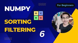 NUMPY Tutorial 6 - Filter and Sort | Python
