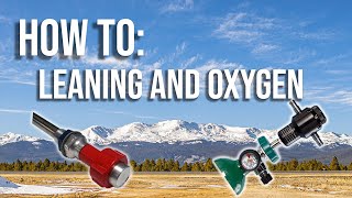 How To: Engine Leaning and Supplemental Oxygen