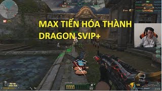 Bình Luận Truy Kích | Dragon sVIP Phiên Bản MAX TIẾN HÓA ✔