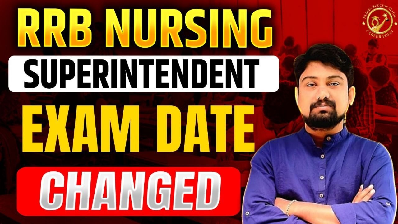 RRB NURSING SUPERINTENDENT 2026/ EXAM DATE CHANGED #rrbparamedical #rrbnursingofficer #aiimsnorcet