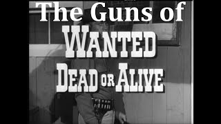 The Guns of Wanted Dead or Alive