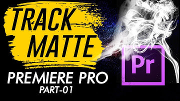 4 Awesome Ways to Use Clipping Mask / Track Matte Key in Premiere Pro CC– Video Editing Tutorial -01
