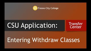 CSU Application Transcript Entry-Entering Withdraw Classes