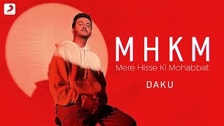 DAKU – Mere Hisse Ki Mohabbat (Official Music Video)