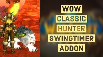 WOW CLASSIC: Hunter Swingtimer Addon + Download Link