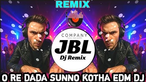 O RE DADA SUNNO KOTHA EDM REMIX I UNIQUE STYLE EDM DJI PURULIA SONG IDJ ATANU REMIX 2025 NEW