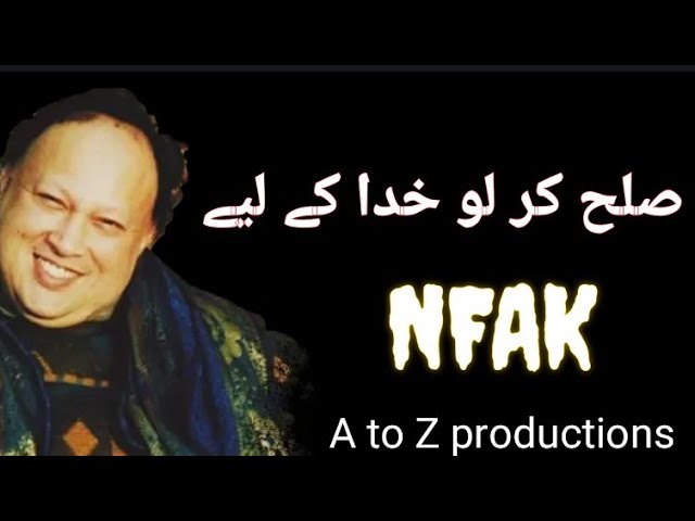 Sulha KR lo khuda ke liye || Qawwali by Nusrat Fateh Ali khan |#NFAK class=