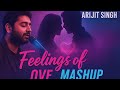 Arijit Singh Romantic Mashup | Lofi Mix 2025 | Heart Touching Songs