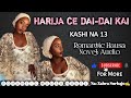 HARIJA CE DAI-DAI KAI | Part 13 | Latest Romantic Hausa Novel Audio
