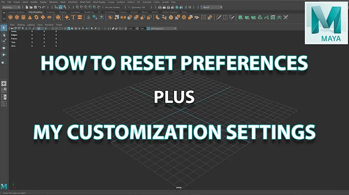 How To Reset Preferences In Maya plus My Customization Settings