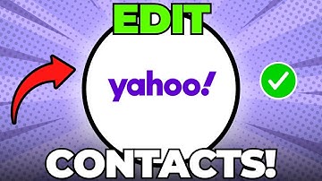 How to Edit Contacts in Yahoo Mail (Quick & Easy)