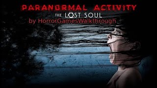 Paranormal Activity-The Lost Soul-Full Game Walkthrough-Gameplay No Commentary