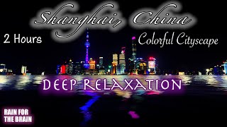 Shanghai Nights 🌃 Serenity in the City | Relaxing Music & Rain Sounds | #Shanghai #RainyEvening