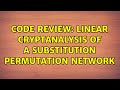 In-Depth Code Review: Linear Cryptanalysis of Substitution-Permutation Networks 🔍 (2 Solutions!)
