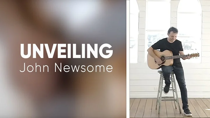 UNVEILING - John Newsome