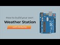 Arduino weather station  tutorial