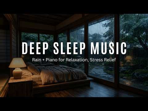 Rain and Piano Relaxation for Mindful Evenings, Restful Nights and Sweet Dreams