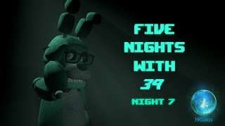 Five Nights With 39 - Night 7 Trailer Five Nights With 39 - Night 7 Trailer