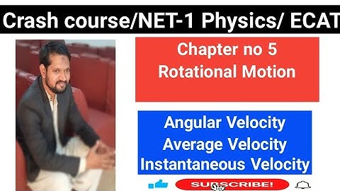 Angular velocity ll Tangential velocity ll Angular motion ll Inst angular velocity ll ECAT/NUST