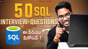 50 SQL Interview Questions | SQL in Telugu