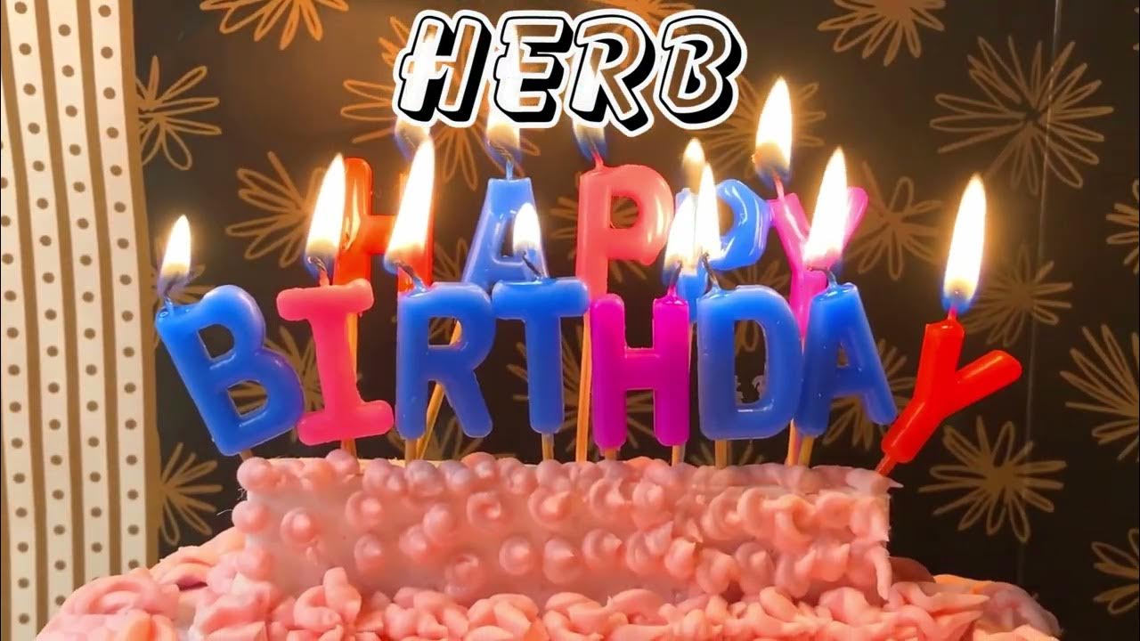 Happy Birthday Herb YouTube