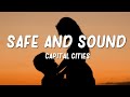 Safe and sound  capital cities lyrics