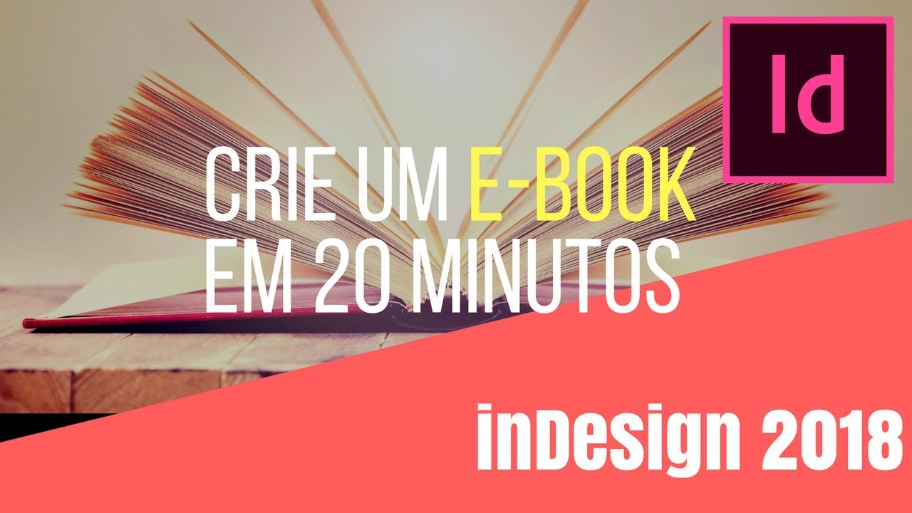 Crie um ebook no inDesign CC 2018 em 20 Minutos YouTube