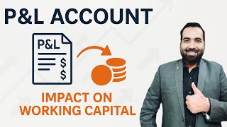 Lecture 18: Analysis of Profit & loss accnt, its relation to Balance sheet & working capital finance