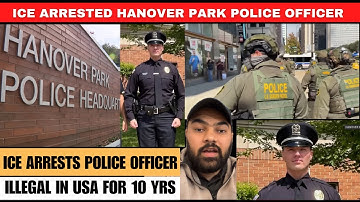ICE Arrests Police Officer | ICE Agents Detained Hanover Park Police Officer | Ice Arrest In Chicago