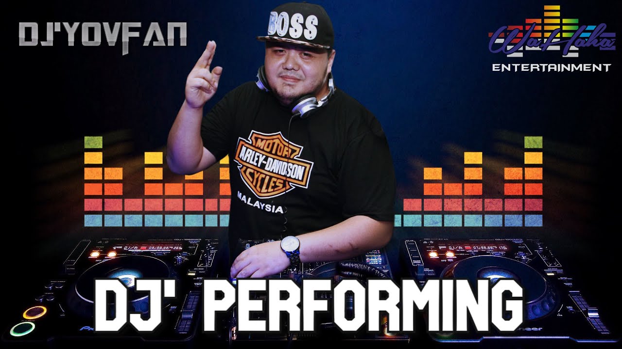 Dj Performing with Dj Yovfan | Wahaha Entertainment