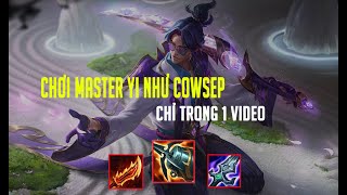 Hướng dẫn chơi Master Yi như cowsep