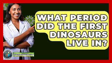 What Period Did The First Dinosaurs Live In? - Earth Science Answers