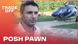 I'd Like To Pawn My MillionPounds Helicopter | Luxury Pawn Shop | Trade Off