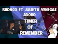 Time Of Remembre trae al Grupo Bronco con Julieta Venegas y la Canción Adoro